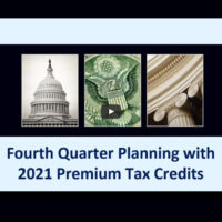 Fourth Quarter Planning with 2021 Premium Tax Credits